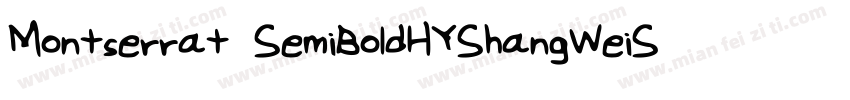 Montserrat SemiBoldHYShangWeiShouSh字体转换